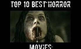 Top 10 best horror movies ever