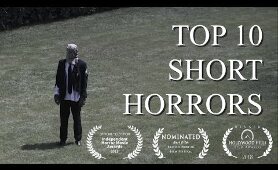 !0 top scariest short films