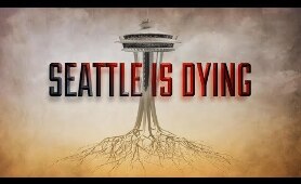 Seattle is dying 