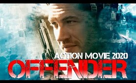 Action Movie 2020 - OFFENDER - Best Action Movies Full Length English