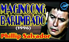 Maginoong Barumbado (1996) Phillip Salvador - Full Action Movie