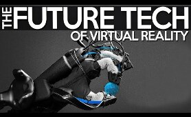 The Future Tech Of Virtual Reality