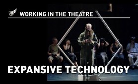 Working in the Theatre: Expansive Technology