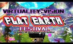 FLAT EARTH FESTIVAL (1 of 3) - VR Music App - Virtual Reality Music App