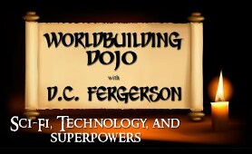 Worldbuilding Dojo - Sci-Fi, Technology, and Superpowers