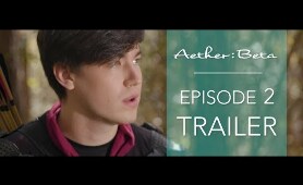 Aether: Beta | Episode 2 Trailer - Sci Fi Show