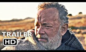 NEWS OF THE WORLD Official Trailer (2020) Tom Hanks Movie