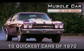 10 Quickest Cars of 1970: Muscle Car Of The Week Episode #201