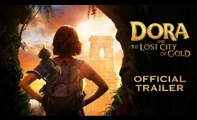 Dora and the Lost City of Gold - Official Trailer - Paramount Pictures